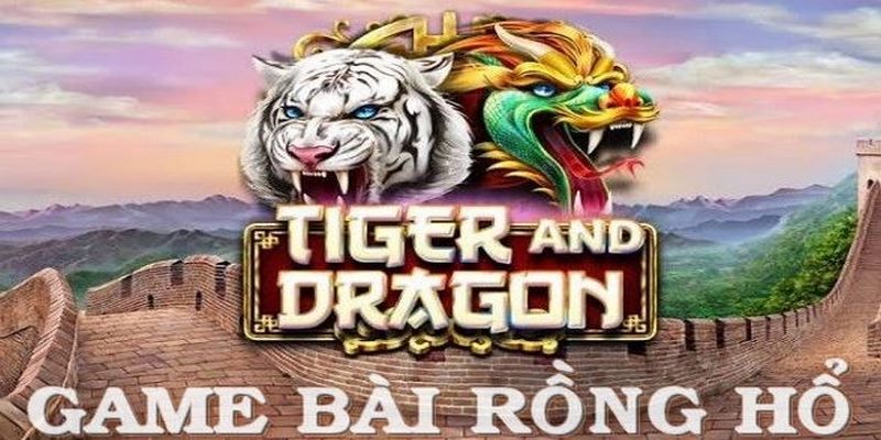 Dragon Tiger là trò chơi hấp dẫn trong sòng bài trực tuyến